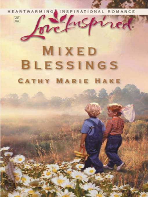 Title details for Mixed Blessings by Cathy Marie Hake - Available